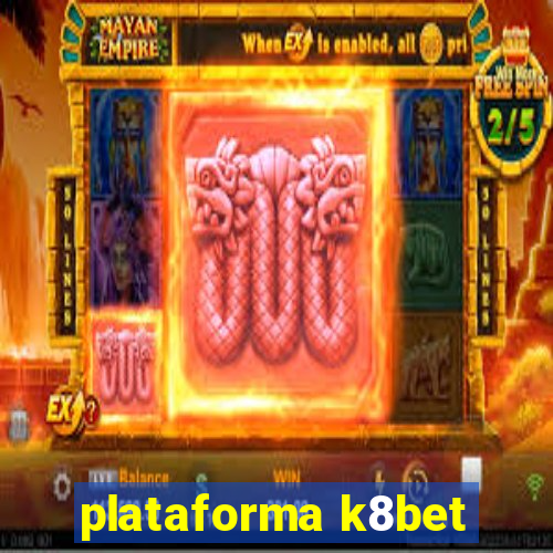 plataforma k8bet